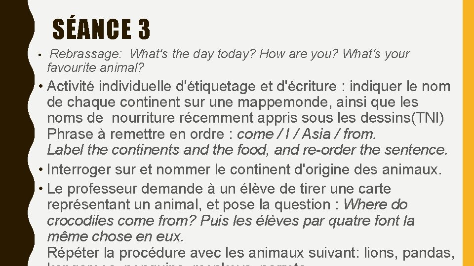 SÉANCE 3 • Rebrassage: What's the day today? How are you? What's your favourite