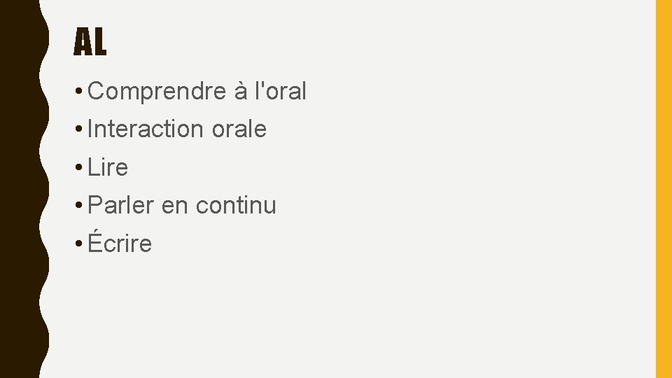 AL • Comprendre à l'oral • Interaction orale • Lire • Parler en continu