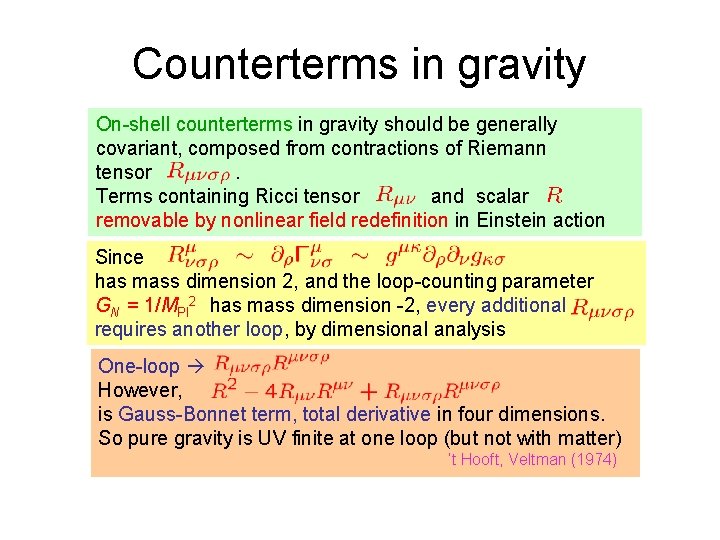 Counterterms in gravity On-shell counterterms in gravity should be generally covariant, composed from contractions