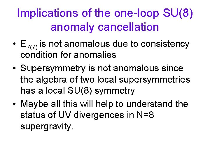 Implications of the one-loop SU(8) anomaly cancellation • E 7(7) is not anomalous due