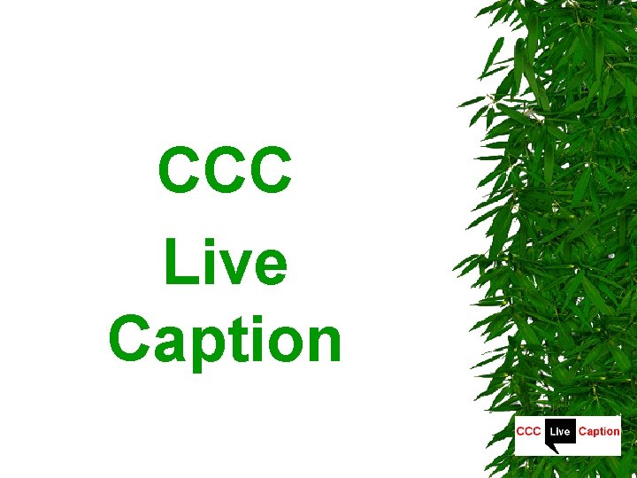 CCC Live Caption 