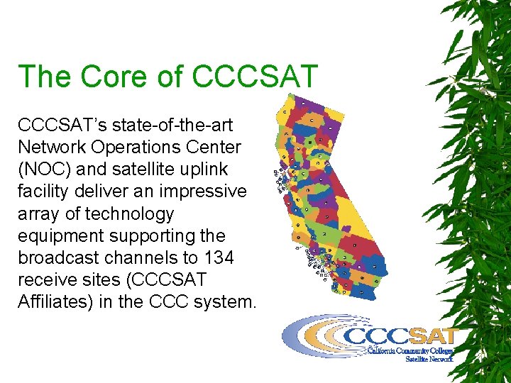 The Core of CCCSAT’s state-of-the-art Network Operations Center (NOC) and satellite uplink facility deliver