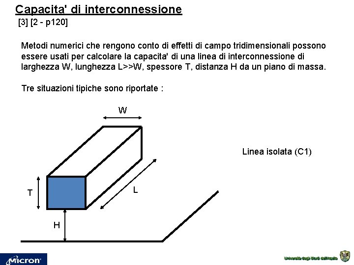 Capacita' di interconnessione [3] [2 - p 120] Metodi numerici che rengono conto di
