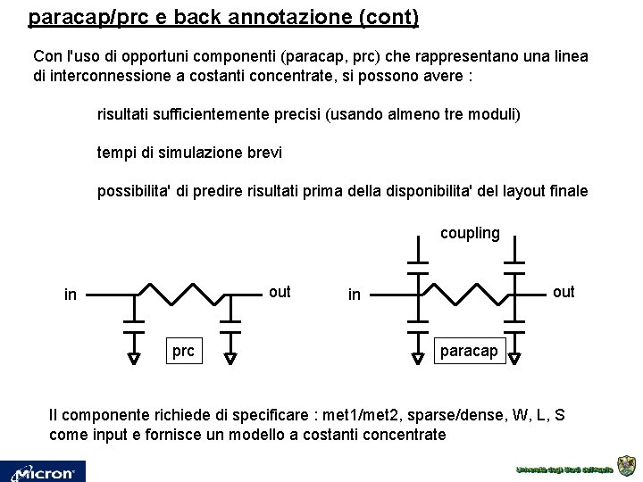paracap/prc e back annotazione (cont) Con l'uso di opportuni componenti (paracap, prc) che rappresentano