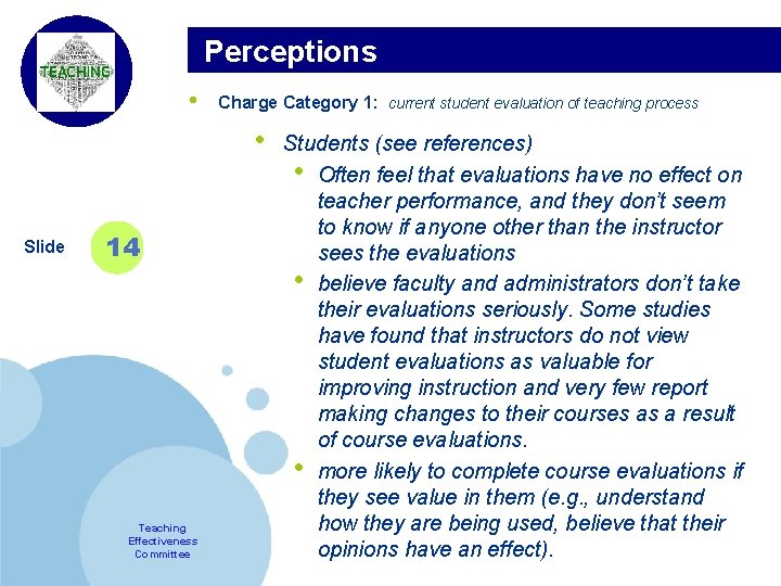 Perceptions • Company LOGO Slide 14 Teaching Effectiveness Committee Charge Category 1: current student