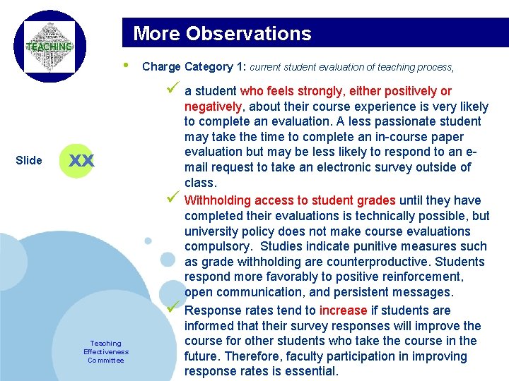 More Observations • Company LOGO Slide Charge Category 1: current student evaluation of teaching