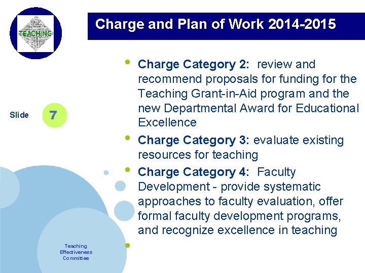 Charge and Plan of Work 2014 -2015 Company LOGO Slide • 7 • •