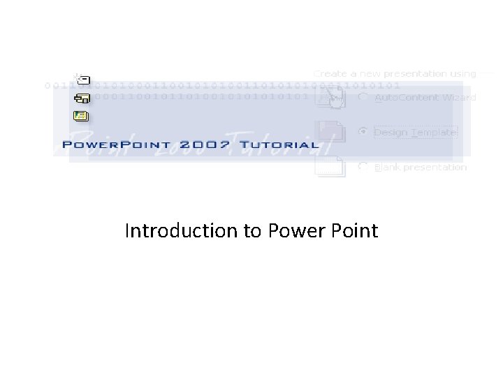 Introduction to Power Point 