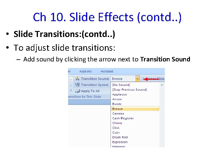 Ch 10. Slide Effects (contd. . ) • Slide Transitions: (contd. . ) •