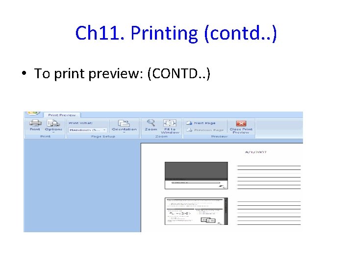 Ch 11. Printing (contd. . ) • To print preview: (CONTD. . ) 