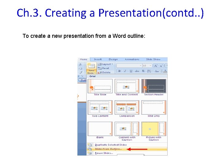 Ch. 3. Creating a Presentation(contd. . ) To create a new presentation from a