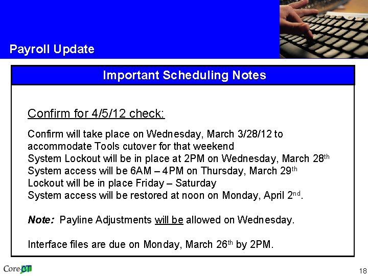 Payroll Update Important Scheduling Notes Confirm for 4/5/12 check: Confirm will take place on