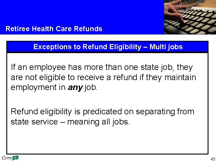 Retiree Health Care Refunds Exceptions to Refund Eligibility – Multi jobs If an employee