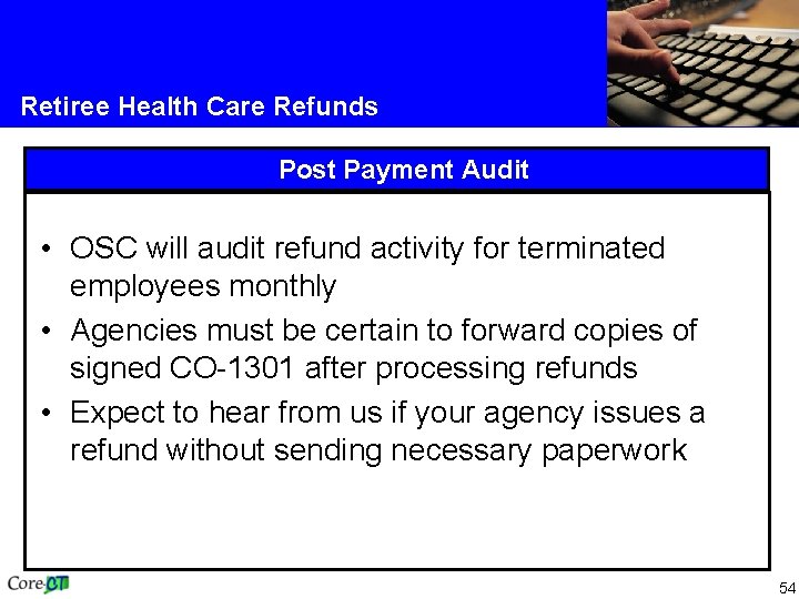 Retiree Health Care Refunds Post Payment Audit • OSC will audit refund activity for