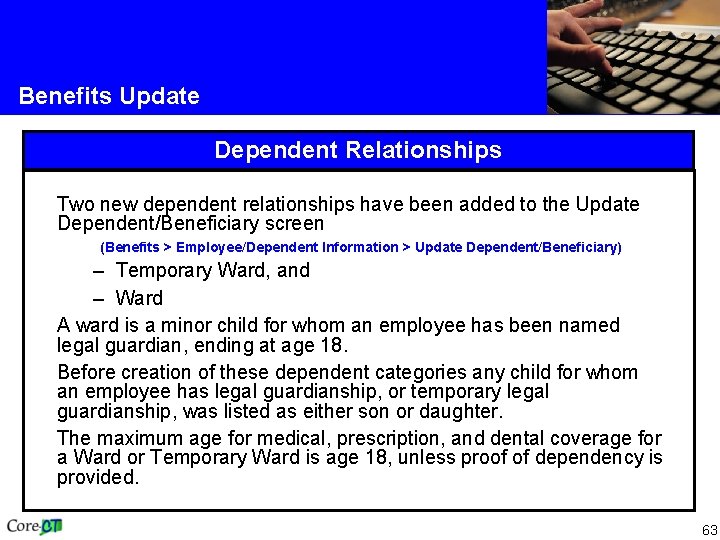 Benefits Update Dependent Relationships Two new dependent relationships have been added to the Update