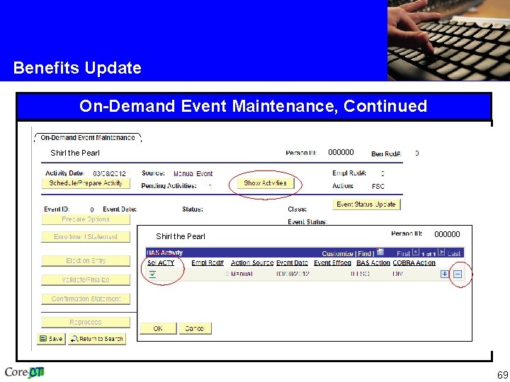 Benefits Update On-Demand Event Maintenance, Continued 000000 Shirl the Pearl 000000 69 