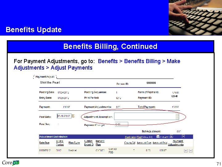 Benefits Update Benefits Billing, Continued For Payment Adjustments, go to: Benefits > Benefits Billing