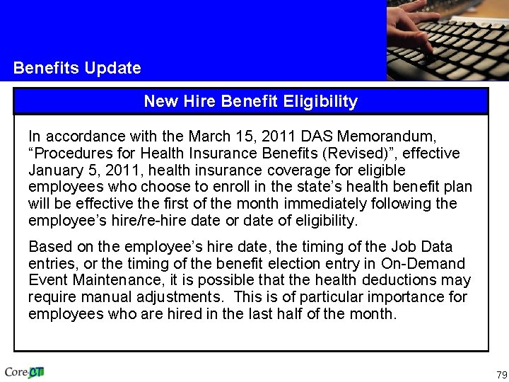 Benefits Update New Hire Benefit Eligibility In accordance with the March 15, 2011 DAS