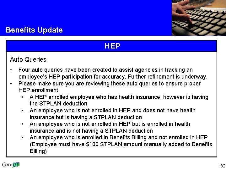 Benefits Update HEP Auto Queries • • Four auto queries have been created to