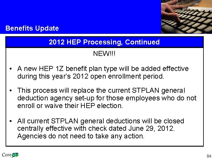 Benefits Update 2012 HEP Processing, Continued NEW!!! • A new HEP 1 Z benefit