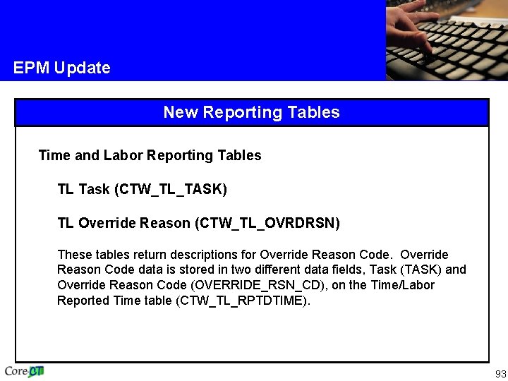 EPM Update New Reporting Tables Time and Labor Reporting Tables TL Task (CTW_TL_TASK) TL