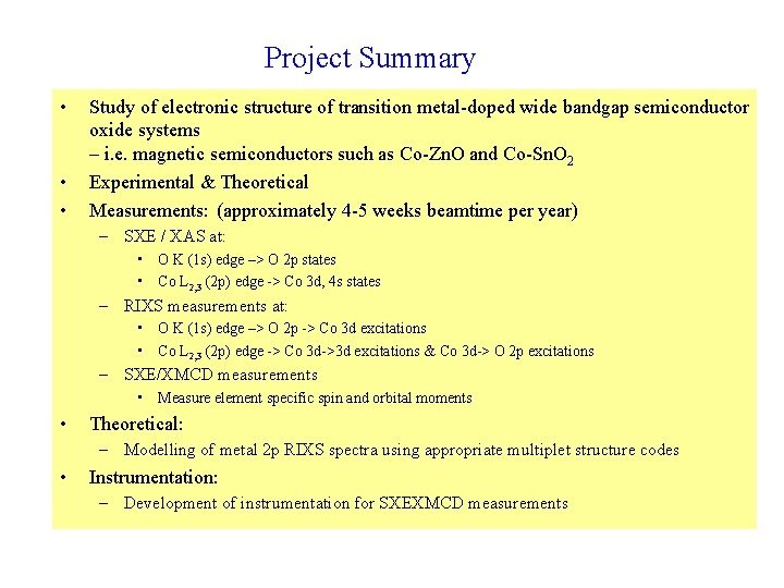 Project Summary • • • Study of electronic structure of transition metal-doped wide bandgap