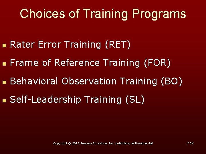 Choices of Training Programs n Rater Error Training (RET) n Frame of Reference Training Choices of Training Programs n Rater Error Training (RET) n Frame of Reference Training