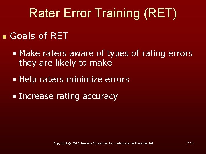Rater Error Training (RET) n Goals of RET • Make raters aware of types Rater Error Training (RET) n Goals of RET • Make raters aware of types