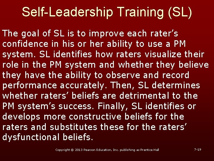 Self-Leadership Training (SL) The goal of SL is to improve each rater’s confidence in Self-Leadership Training (SL) The goal of SL is to improve each rater’s confidence in