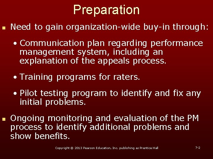 Preparation n Need to gain organization-wide buy-in through: • Communication plan regarding performance management Preparation n Need to gain organization-wide buy-in through: • Communication plan regarding performance management