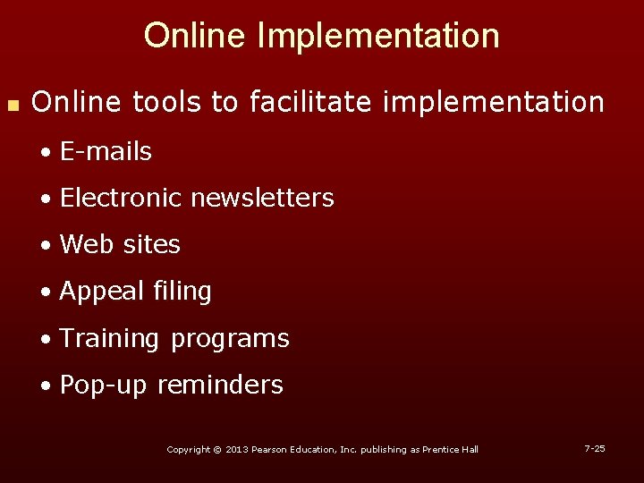 Online Implementation n Online tools to facilitate implementation • E-mails • Electronic newsletters • Online Implementation n Online tools to facilitate implementation • E-mails • Electronic newsletters •