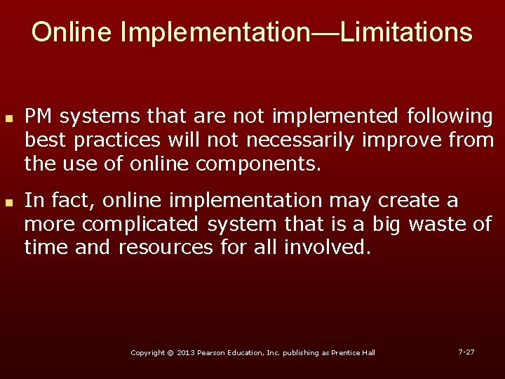 Online Implementation—Limitations n n PM systems that are not implemented following best practices will Online Implementation—Limitations n n PM systems that are not implemented following best practices will