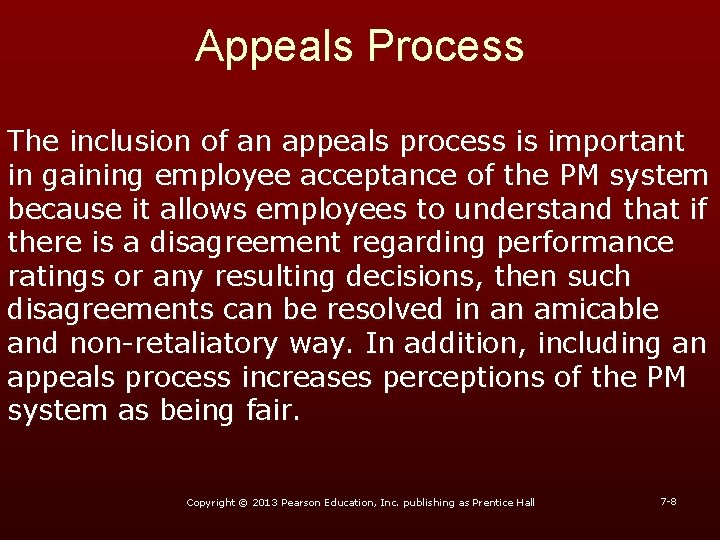 Appeals Process The inclusion of an appeals process is important in gaining employee acceptance Appeals Process The inclusion of an appeals process is important in gaining employee acceptance
