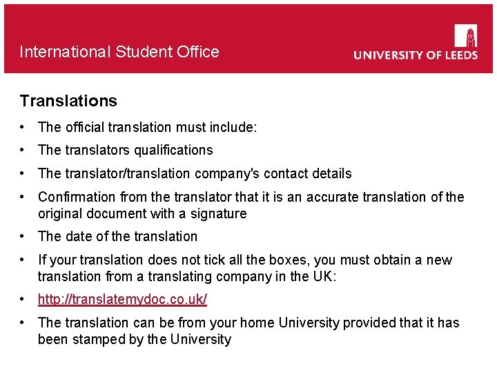 International Student Office Translations • The official translation must include: • The translators qualifications