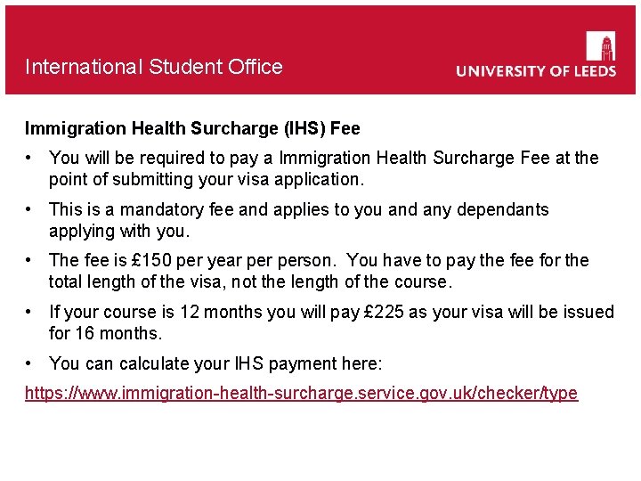 International Student Office Immigration Health Surcharge (IHS) Fee • You will be required to