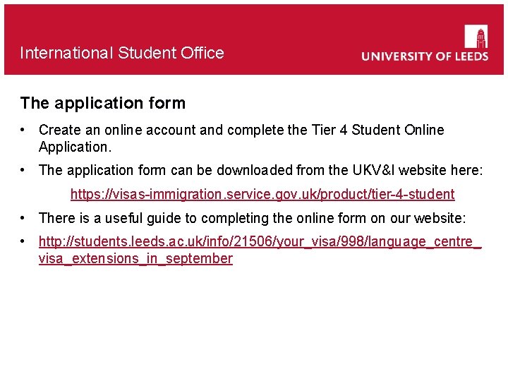 International Student Office The application form • Create an online account and complete the