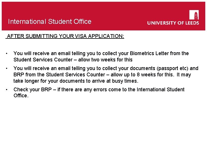 International Student Office AFTER SUBMITTING YOUR VISA APPLICATION: • You will receive an email