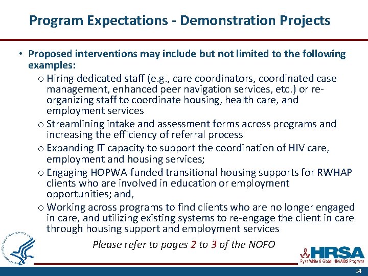 Program Expectations - Demonstration Projects • Proposed interventions may include but not limited to