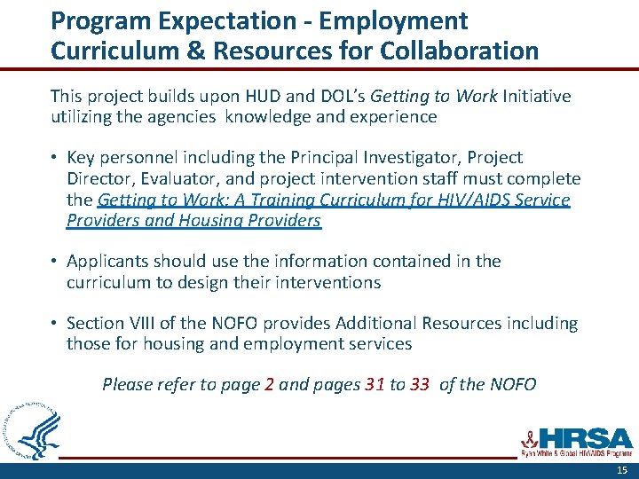 Program Expectation - Employment Curriculum & Resources for Collaboration This project builds upon HUD