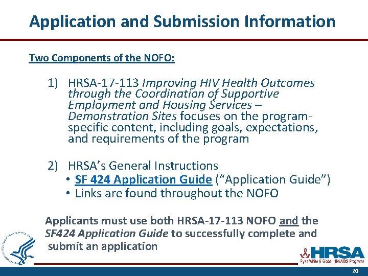 Application and Submission Information Two Components of the NOFO: 1) HRSA-17 -113 Improving HIV