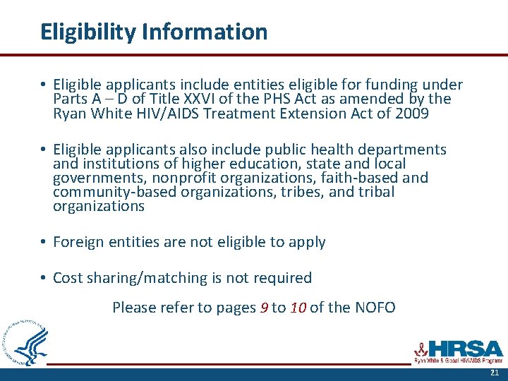 Eligibility Information • Eligible applicants include entities eligible for funding under Parts A –