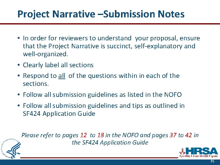 Project Narrative –Submission Notes • In order for reviewers to understand your proposal, ensure