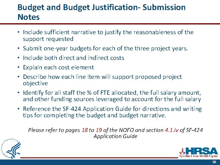 Budget and Budget Justification- Submission Notes • Include sufficient narrative to justify the reasonableness