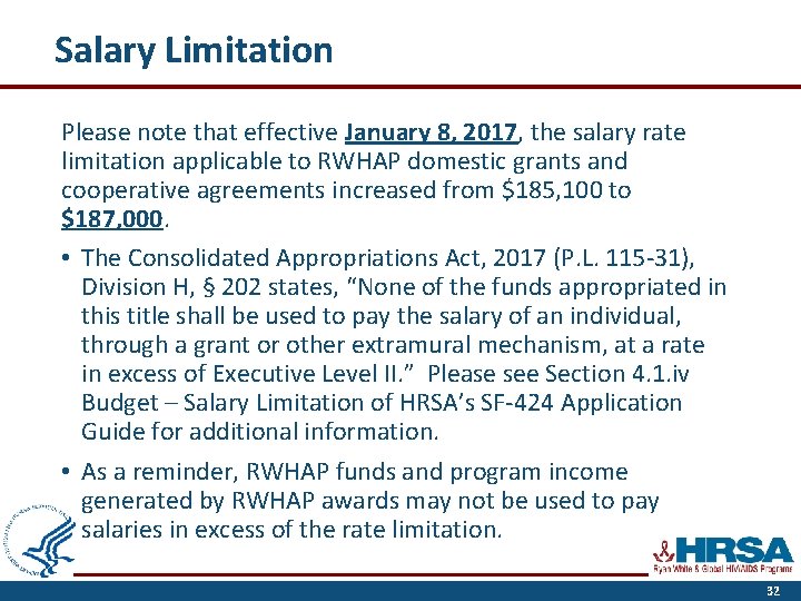 Salary Limitation Please note that effective January 8, 2017, the salary rate limitation applicable