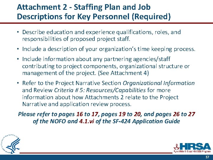 Attachment 2 - Staffing Plan and Job Descriptions for Key Personnel (Required) • Describe