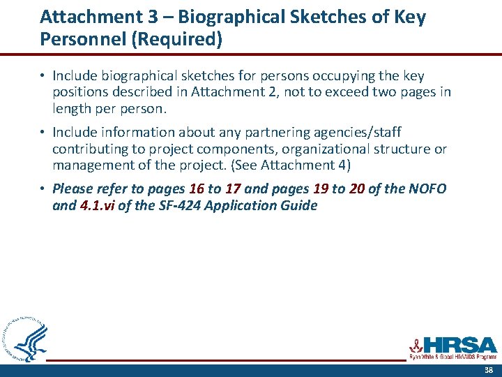 Attachment 3 – Biographical Sketches of Key Personnel (Required) • Include biographical sketches for