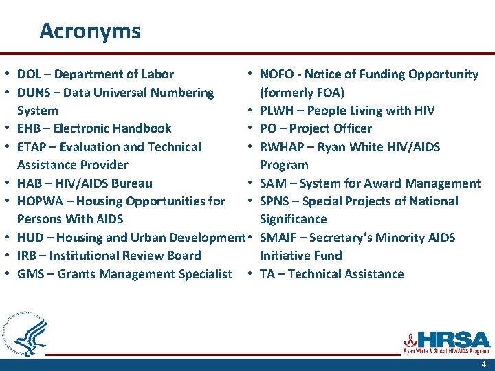 Acronyms • DOL – Department of Labor • • DUNS – Data Universal Numbering