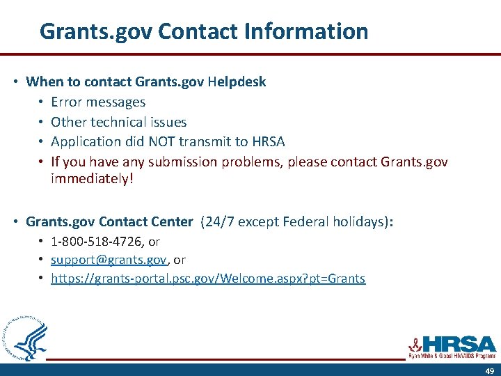 Grants. gov Contact Information • When to contact Grants. gov Helpdesk • Error messages