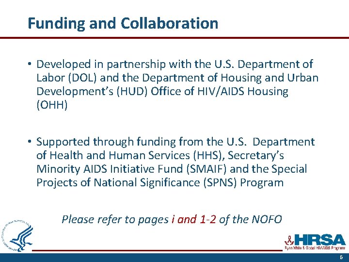 Funding and Collaboration • Developed in partnership with the U. S. Department of Labor