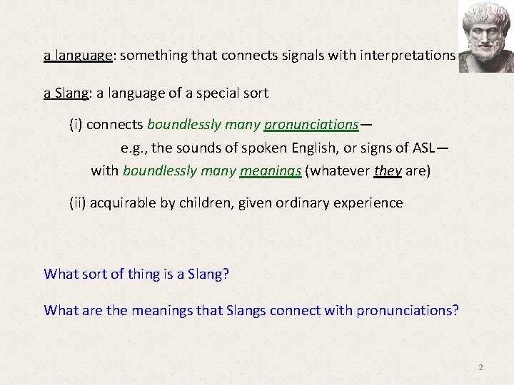 a language: something that connects signals with interpretations a Slang: a language of a a language: something that connects signals with interpretations a Slang: a language of a